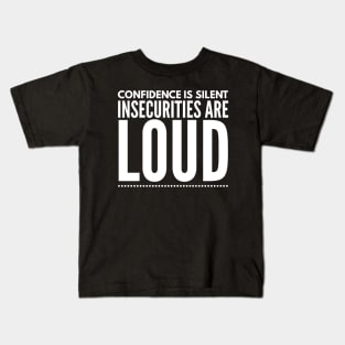 INSECURITIES ARE LOUD Kids T-Shirt